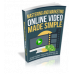 Mastering and Marketing Online-Video-Made-Simple